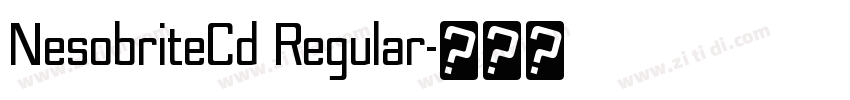 NesobriteCd Regular字体转换 NesobriteCd Regular字体转换